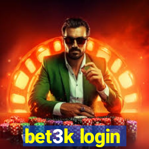 bet3k login